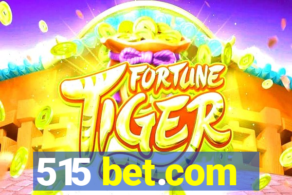 515 bet.com