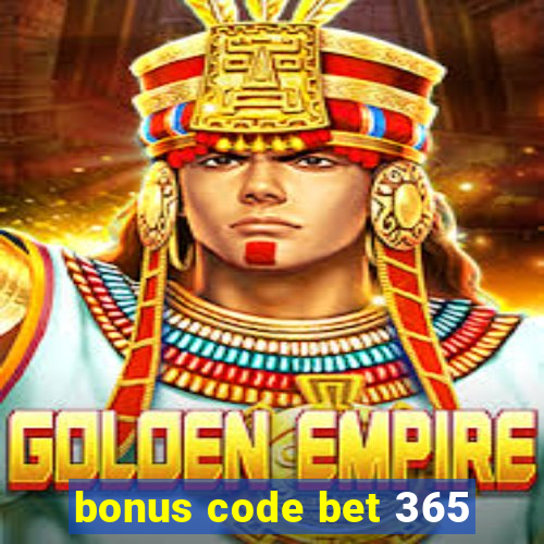 bonus code bet 365