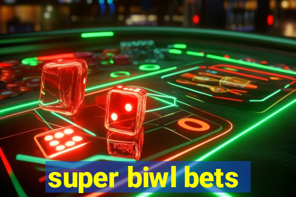 super biwl bets