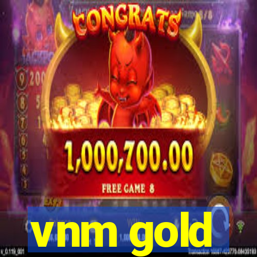 vnm gold