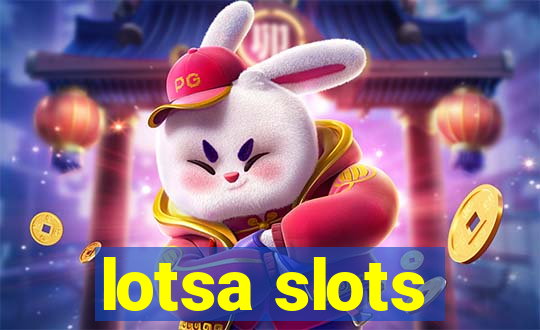 lotsa slots