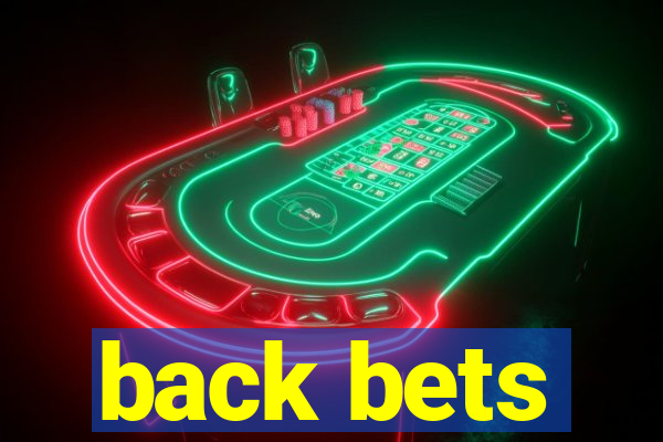 back bets