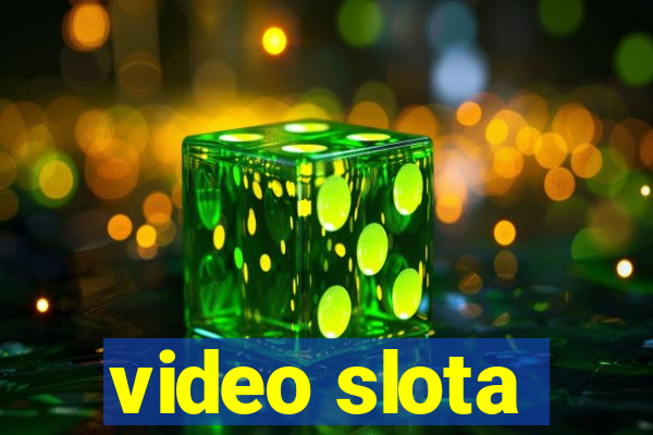 video slota