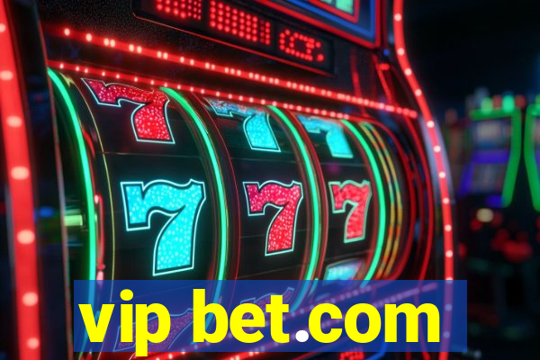 vip bet.com