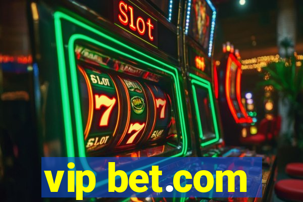 vip bet.com