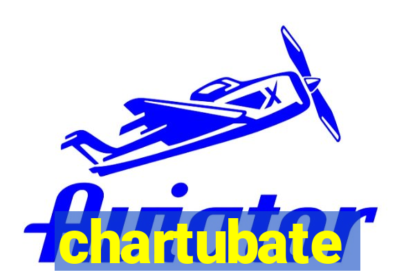 chartubate