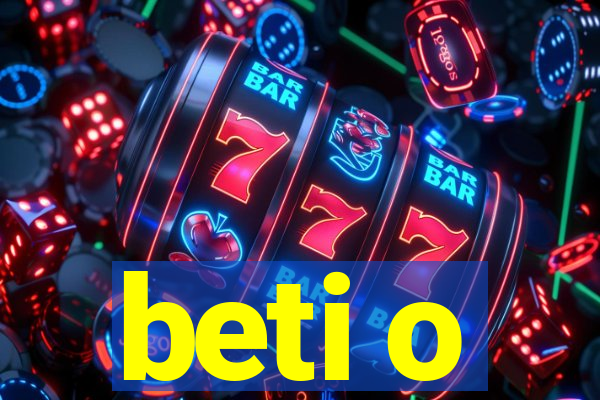 beti o