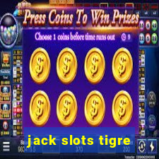 jack slots tigre