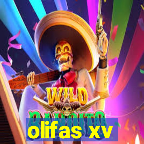 olifas xv