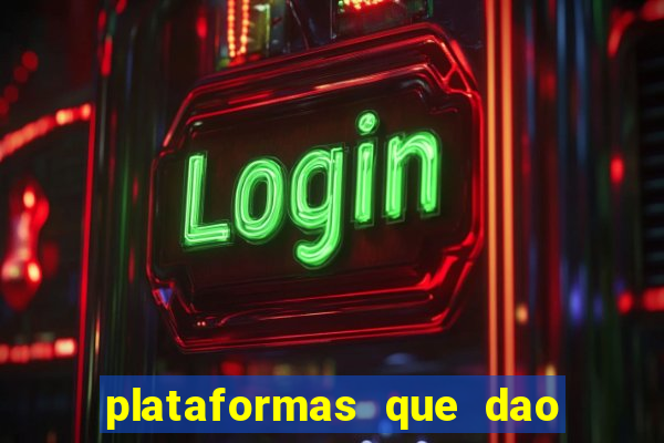 plataformas que dao bonus no cadastro