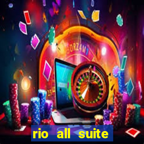 rio all suite hotel and casino