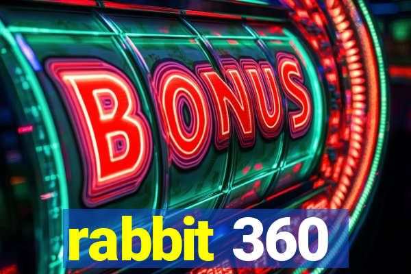 rabbit 360