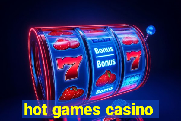 hot games casino