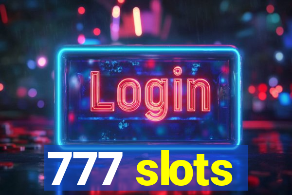 777 slots