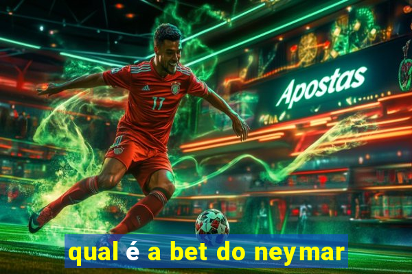 qual é a bet do neymar