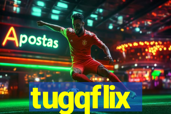 tugqflix