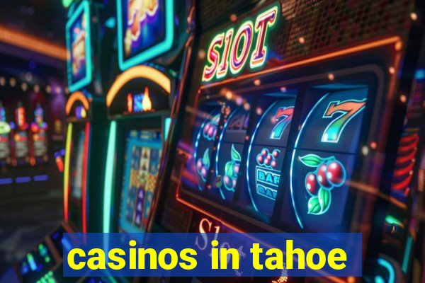 casinos in tahoe