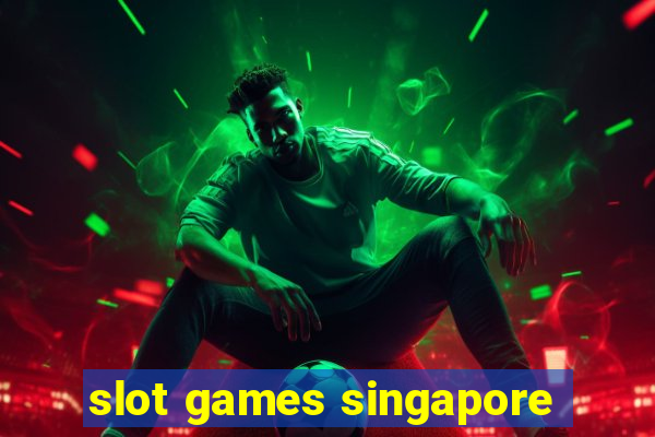 slot games singapore