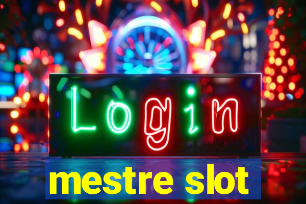 mestre slot