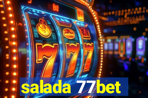 salada 77bet