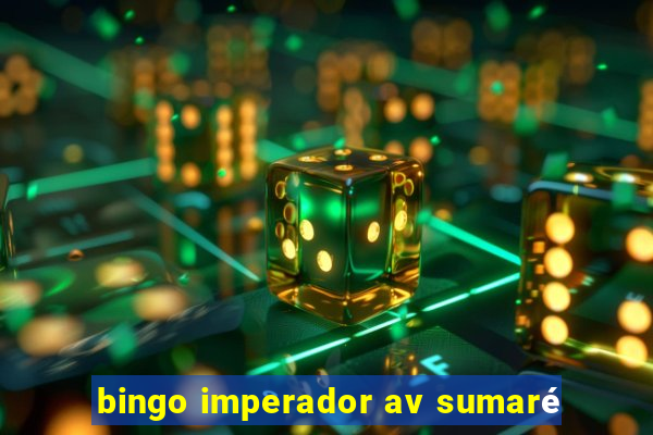 bingo imperador av sumaré