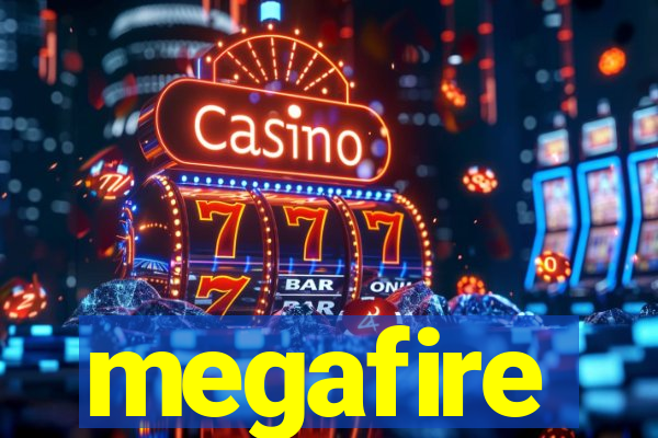 megafire