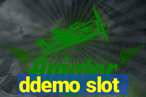 ddemo slot