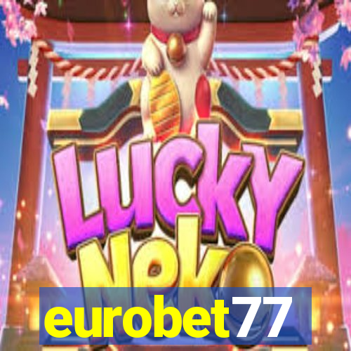 eurobet77