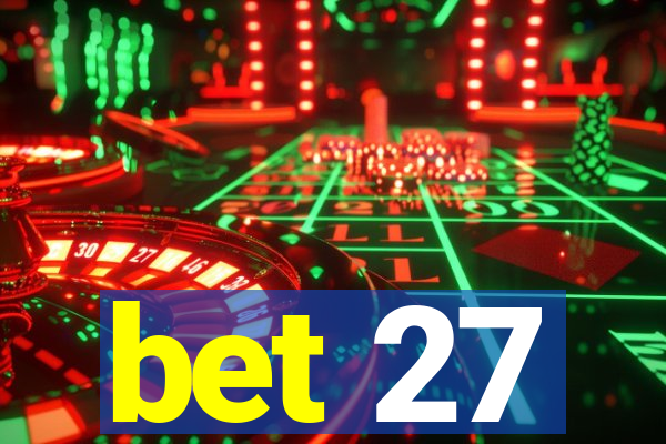 bet 27