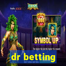 dr betting