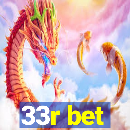 33r bet