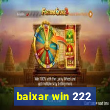 baixar win 222