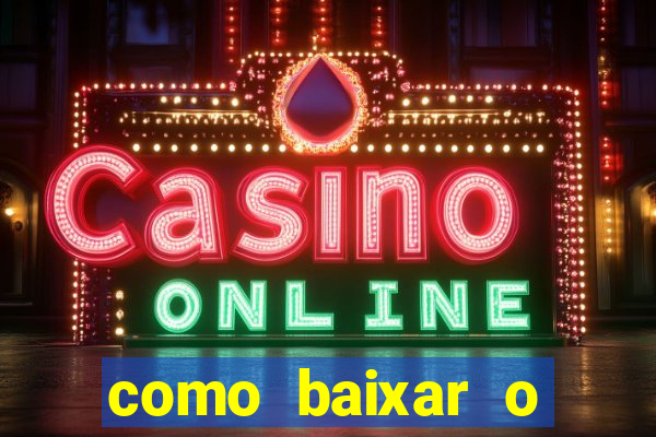 como baixar o aplicativo esporte bet