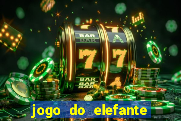 jogo do elefante que ganha dinheiro