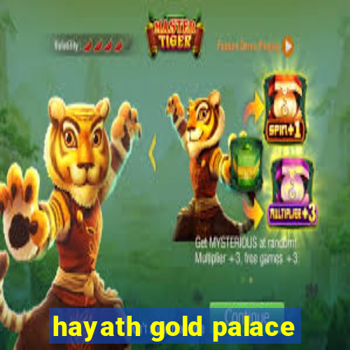 hayath gold palace