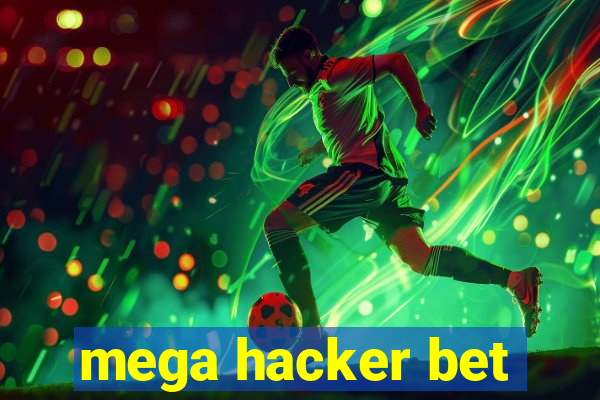 mega hacker bet