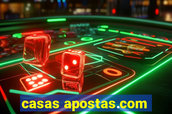 casas apostas.com