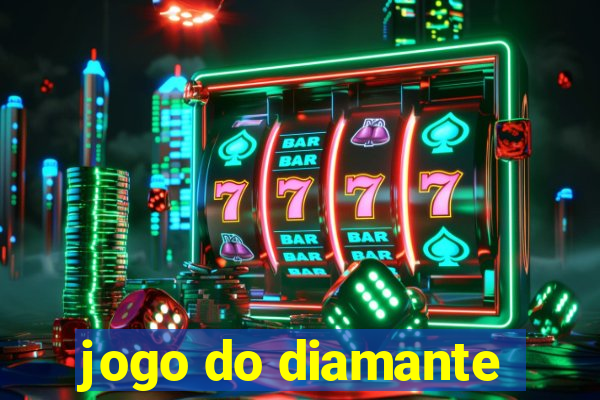 jogo do diamante