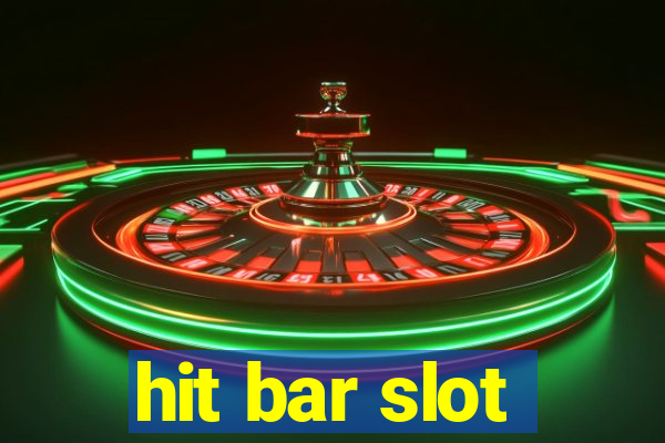 hit bar slot