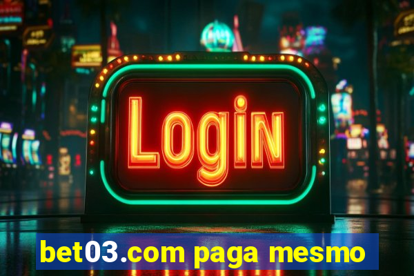 bet03.com paga mesmo