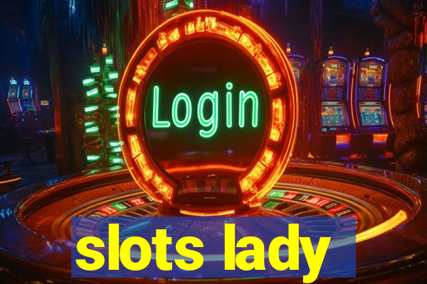 slots lady