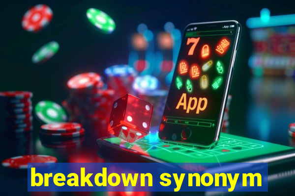 breakdown synonym