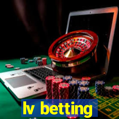 lv betting