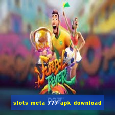 slots meta 777 apk download