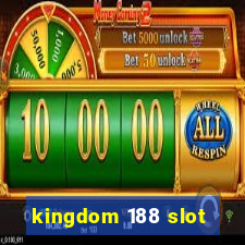 kingdom 188 slot