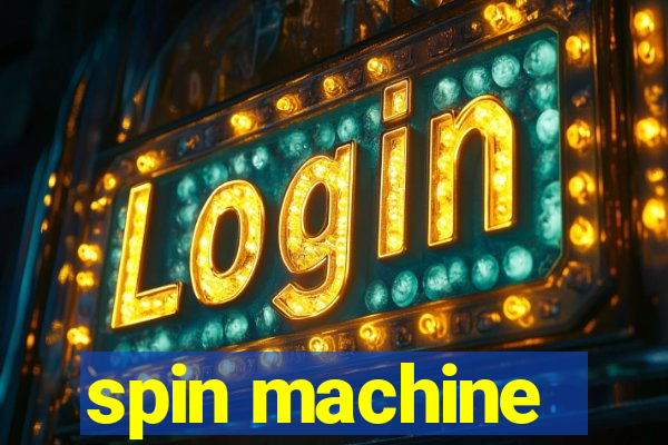 spin machine