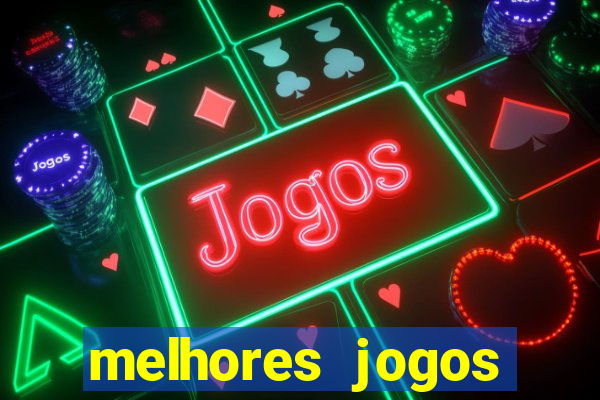 melhores jogos slots casino