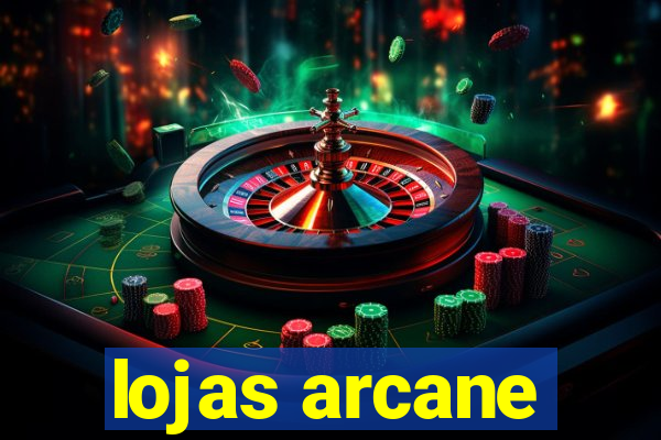 lojas arcane