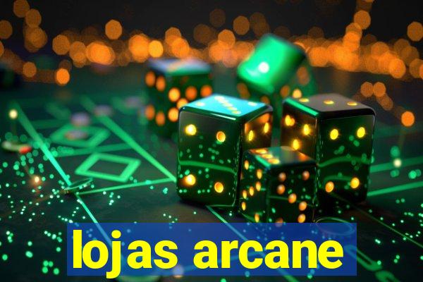 lojas arcane