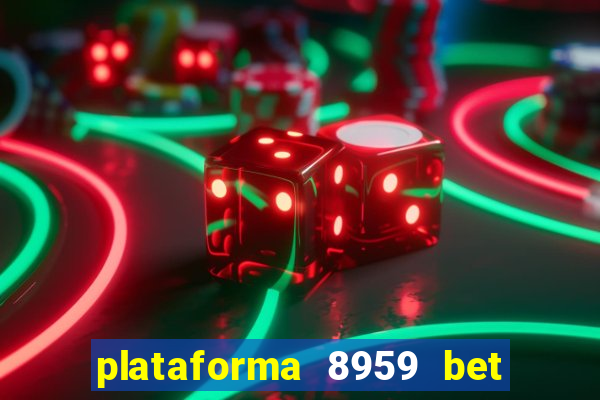 plataforma 8959 bet e confiável